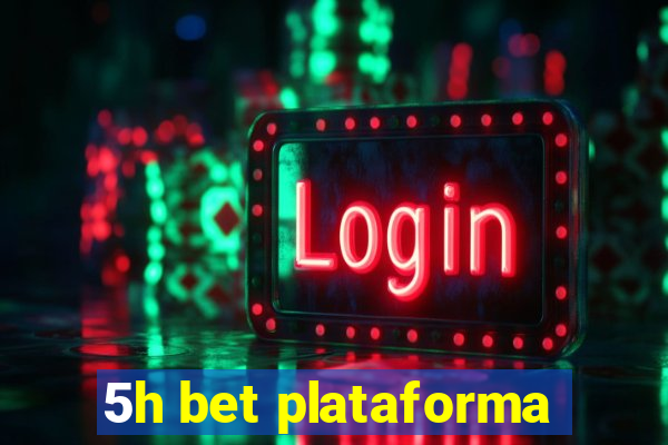5h bet plataforma